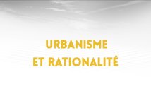 5.1. Urbanisme et rationalité