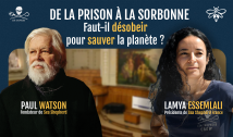 De la prison à la Sorbonne : faut-il désobéir pour sauver la planète ? Réponse de Paul Watson et Lamya Essemlali